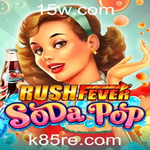 RushFeverSodaPop: A Aventura Efervescente do K85r Com